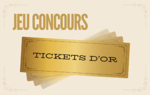 Concours Tickets d'Or